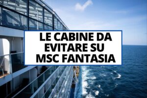 le cabine da evitare su msc fantasia