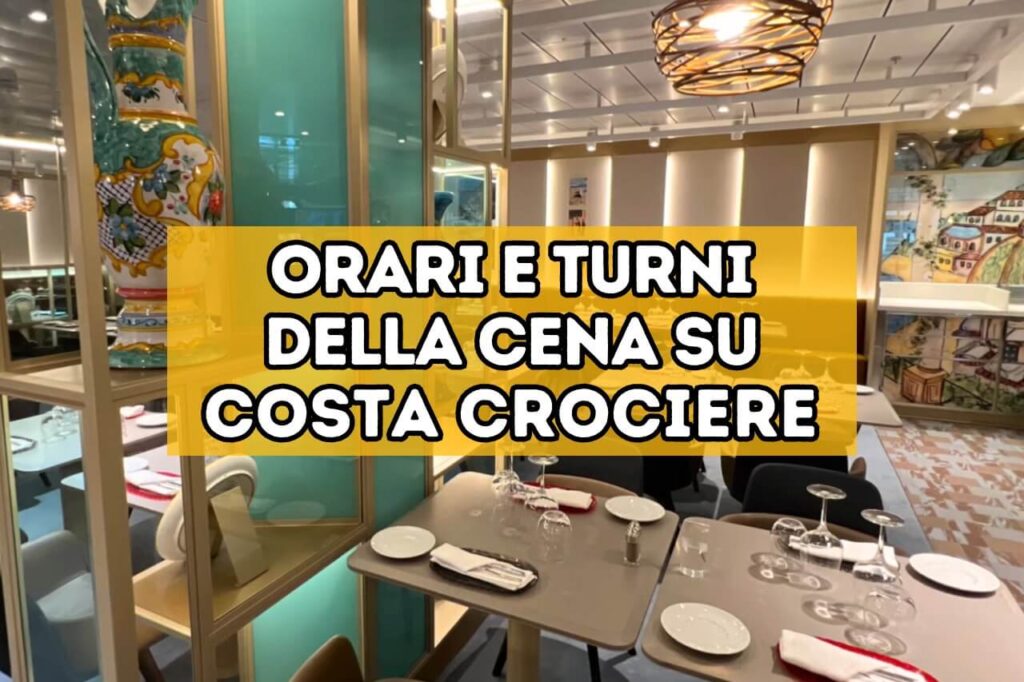 orari e turni della cena su costa crociere